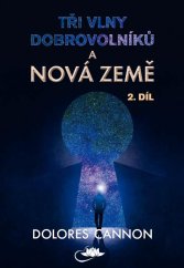 Tři vlny dobrovolníků a Nová Země - 2. díl