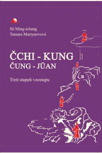 ČUNG-JÜAN ČCHI-KUNG Tretí stupeň vzostupu ČUNG-JÜAN ČCHI-KUNG Tretí stupeň vzostupu