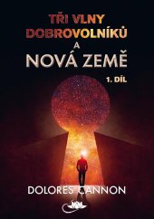 Tři vlny dobrovolníků a Nová Země - 1. díl