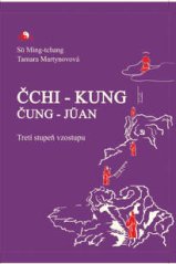 ČUNG-JÜAN ČCHI-KUNG Tretí stupeň vzostupu